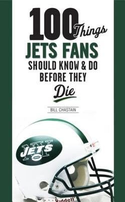 100 THINGS JETS FANS SHOULD KNOW & DO BEFORE THEY DIE - Cardsmart & Gift